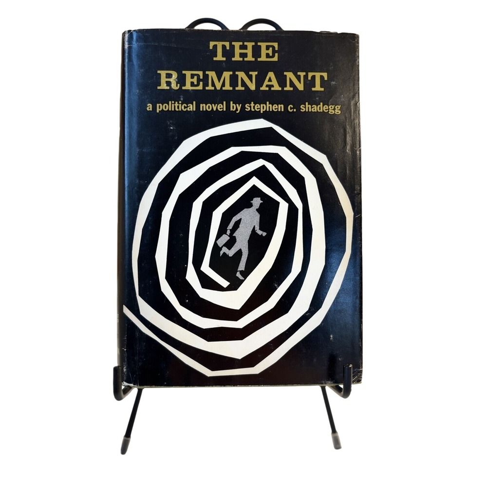 The Remnant,‎ Hardcover 1968 by Stephen C Shadegg (Author), RARE, Not in Print